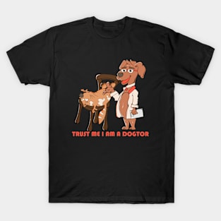 Trust Me I Am A Dogtor T-Shirt